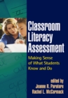 Classroom Literacy Assessment : Making Sense of What Students Know and Do - eBook