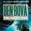 The Silent War : Book III of The Asteroid Wars - eAudiobook