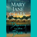 Dancing in the Dark : A Novel - eAudiobook