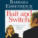 Bait and Switch : The (Futile) Pursuit of the American Dream - eAudiobook