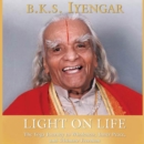 Light on Life : The Yoga Way to Wholeness, Inner Peace, and Ultimate Freedom - eAudiobook