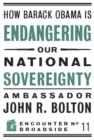 How Barack Obama is Endangering our National Sovereignty : How Global Warming Hysteria Leads to Bad Science, Pandering Politicians and Misguided Policies That - eBook