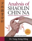 Analysis of Shaolin Chin Na : Instructors Manual for All Martial Art Styles - Book