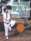 Natural Healing With Qigong : Therapeutic Qigong - Book