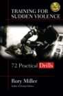 Training for Sudden Violence : 72 Practice Drills - Book
