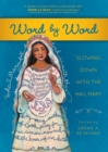 Word by Word : Slowing Down with the Hail Mary - eBook
