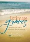Intimate Graces : How Practicing the Works of Mercy Brings Out the Best in Marriage - eBook