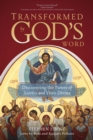 Transformed by God's Word : Discovering the Power of Lectio and Visio Divina - eBook