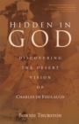 Hidden in God : Discovering the Desert Vision of Charles de Foucauld - eBook