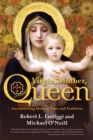 Virgin, Mother, Queen : Encountering Mary in Time and Tradition - eBook