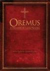 Oremus : A Treasury of Latin Prayers with English Translations - eBook