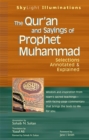 The Qur'an and Sayings of Prophet Muhammed : Selections Annotated and Explained - eBook