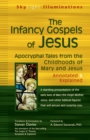 Infancy Gospels of Jesus : Annotated & Explained - eBook