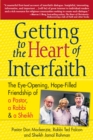 Getting to the Heart of Interfaith e-book : The Eye-Opening, Hope-Filled Friendship of a Pastor, a Rabbi and a Sheikh - eBook