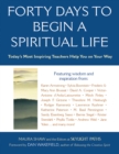 Forty Days to Begin a Spiritual Life : Today's Most Inspiring Teachers Help You on Your Way - eBook