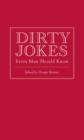 Dirty Jokes Every Man Should Know - eBook