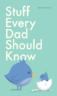 Stuff Every Dad Should Know - eBook