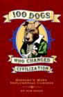 100 Dogs Who Changed Civilization - eBook