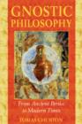 Gnostic Philosophy : From Ancient Persia to Modern Times - Book
