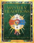 The Mystery Traditions : Secret Symbols and Sacred Art Previously Entitled Art and Symbols of the Occult - Book