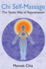 Chi Self-Massage : The Taoist Way of Rejuvenation - Book