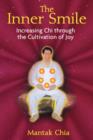 The Inner Smile : Increasing Chi through the Cultivation of Joy - Book