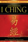 The Complete I Ching - 10th Anniversary Edition : The Definitive Translation by Taoist Master Alfred Huang - Book