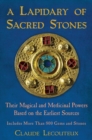 A Lapidary of Sacred Stones : Their Magical and Medicinal Powers Based on the Earliest Sources - eBook