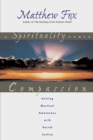 A Spirituality Named Compassion : Uniting Mystical Awareness with Social Justice - eBook