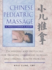 Chinese Pediatric Massage : A Practitioner's Guide - eBook