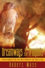 Dreamways of the Iroquois : Honoring the Secret Wishes of the Soul - eBook