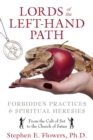 Lords of the Left-Hand Path : Forbidden Practices and Spiritual Heresies - eBook