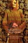 From the Bodies of the Gods : Psychoactive Plants and the Cults of the Dead - eBook