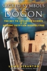 Sacred Symbols of the Dogon : The Key to Advanced Science in the Ancient Egyptian Hieroglyphs - eBook