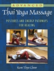 Advanced Thai Yoga Massage : Postures and Energy Pathways for Healing - eBook