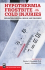 Hypothermia, Frostbite, and Other Cold Injuries : Prevention, Survival, Rescue, and Treatment - eBook