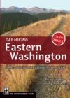 Day Hiking Eastern Washington : Kettles-Selkirks * Columbia Plateau * Blue Mountains - eBook