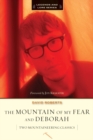 The Mountain of My Fear / Deborah : Two Mountaineering Classics - eBook