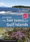 Day Hiking: The San Juans & Gulf Islands : National Parks * Anacortes * Victoria - eBook