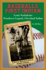 Baseball's First Indian : Louis Sockalexis: Penobscot Legend, Cleveland Indian - eBook