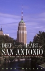 Deep in the Heart of San Antonio : Land and Life in South Texas - eBook