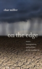 On the Edge : Water, Immigration, and Politics in the Southwest - eBook
