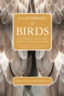 A Gathering of Birds : An Anthology of the Best Ornithological Prose - eBook