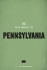 The WPA Guide to Pennsylvania : The Keystone State - eBook