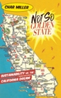 Not So Golden State : Sustainability vs. the California Dream - eBook