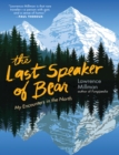 The Last Speaker of Bear : Encounters in the Far North - Book
