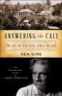 Answering the Call : The Doctor Who Made Africa His Life: The Remarkable Story of Albert Schweitzer - eBook