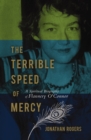 The Terrible Speed of Mercy : A Spiritual Biography of Flannery O'Connor - eBook