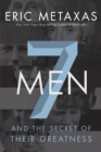 Seven Men : And the Secret of Their Greatness - eBook