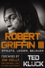 Robert Griffin III : Athlete, Leader, Believer - eBook